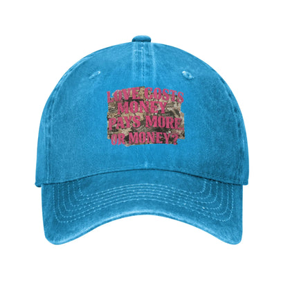 Love Costs Money Pays More Distressed Baseball Cap