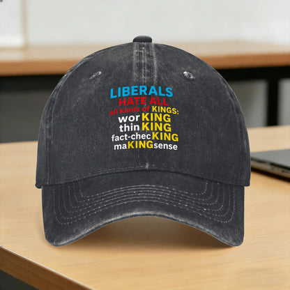 Liberals Hate All Kinds Of Kings Washed Baseball Cap