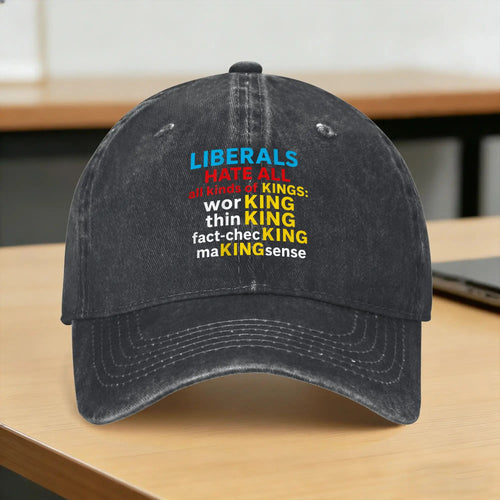 Liberals Hate All Kinds Of Kings Washed Baseball Cap