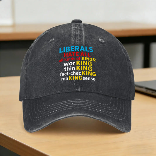 Liberals Hate All Kinds Of Kings Washed Baseball Cap