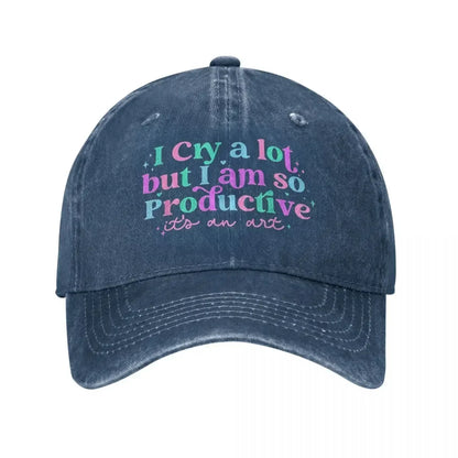 I Cry A Lot But Stay Productive Baseball Cap