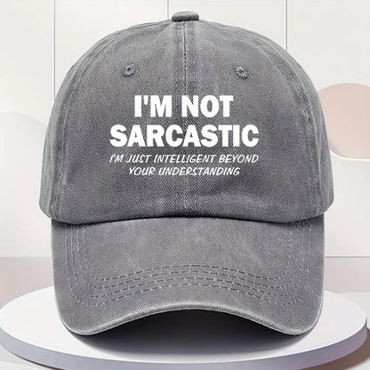 I'm Not Sarcastic Baseball Cap