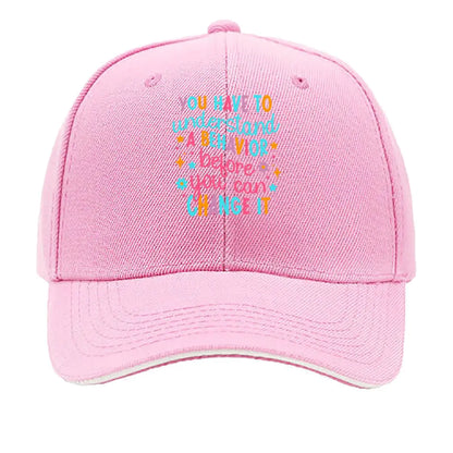 You Have To Understand A Behavior Before You Can Change It Sandwich Baseball Cap